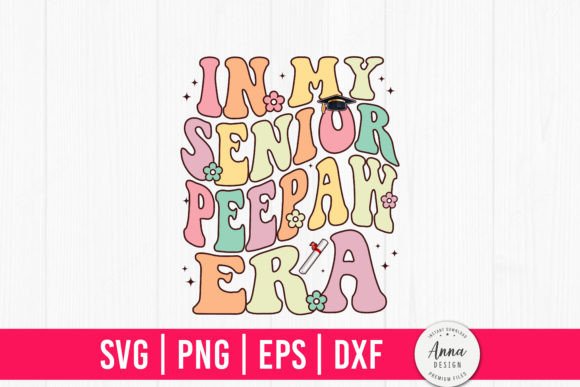 In My Senior Peepaw Era: Graphics and Print Templates Review