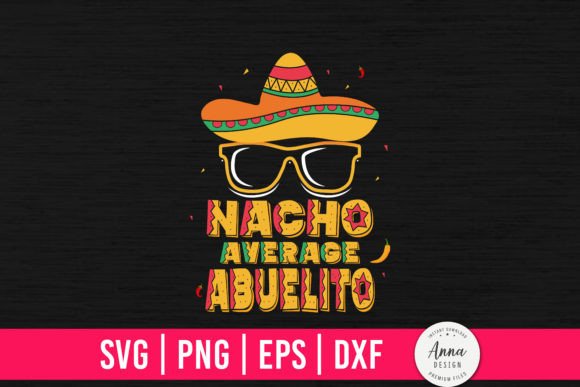 Nacho Average Abuelito: A Versatile Graphic for Print Templates